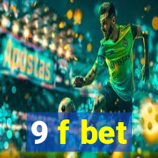 9 f bet